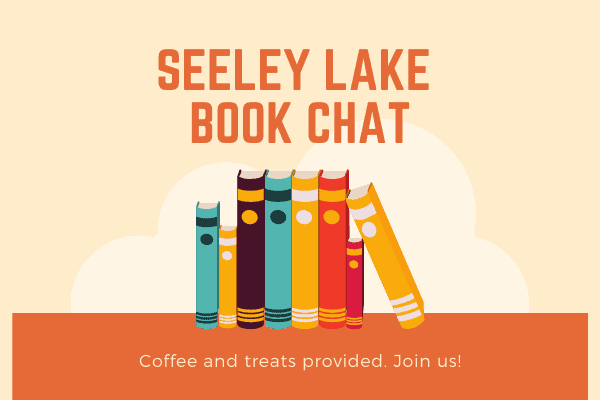 Seeley Lake Book Group 7 Seeley Lake Book Chat