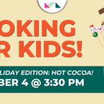 Cooking for Kids Special Holiday Edition: Hot Cocoa!