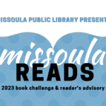 Missoula Reads 2023 Completed Logs Due 563 Missoula Reads 2023 Challenge