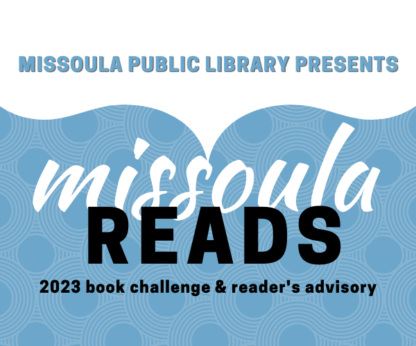 Missoula Reads 2023 Challenge 7 Missoula Reads 2023 Challenge
