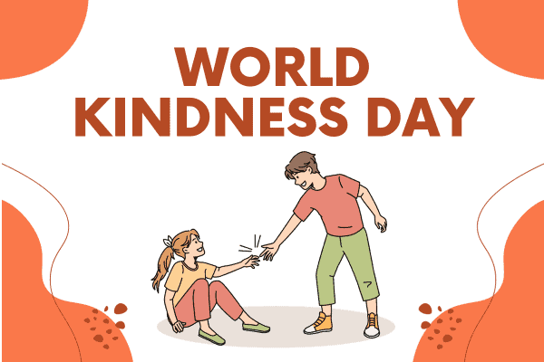 World Kindness Week 7 World Kindness Day