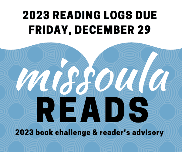 Missoula Reads reading logs due Friday, Dec 29