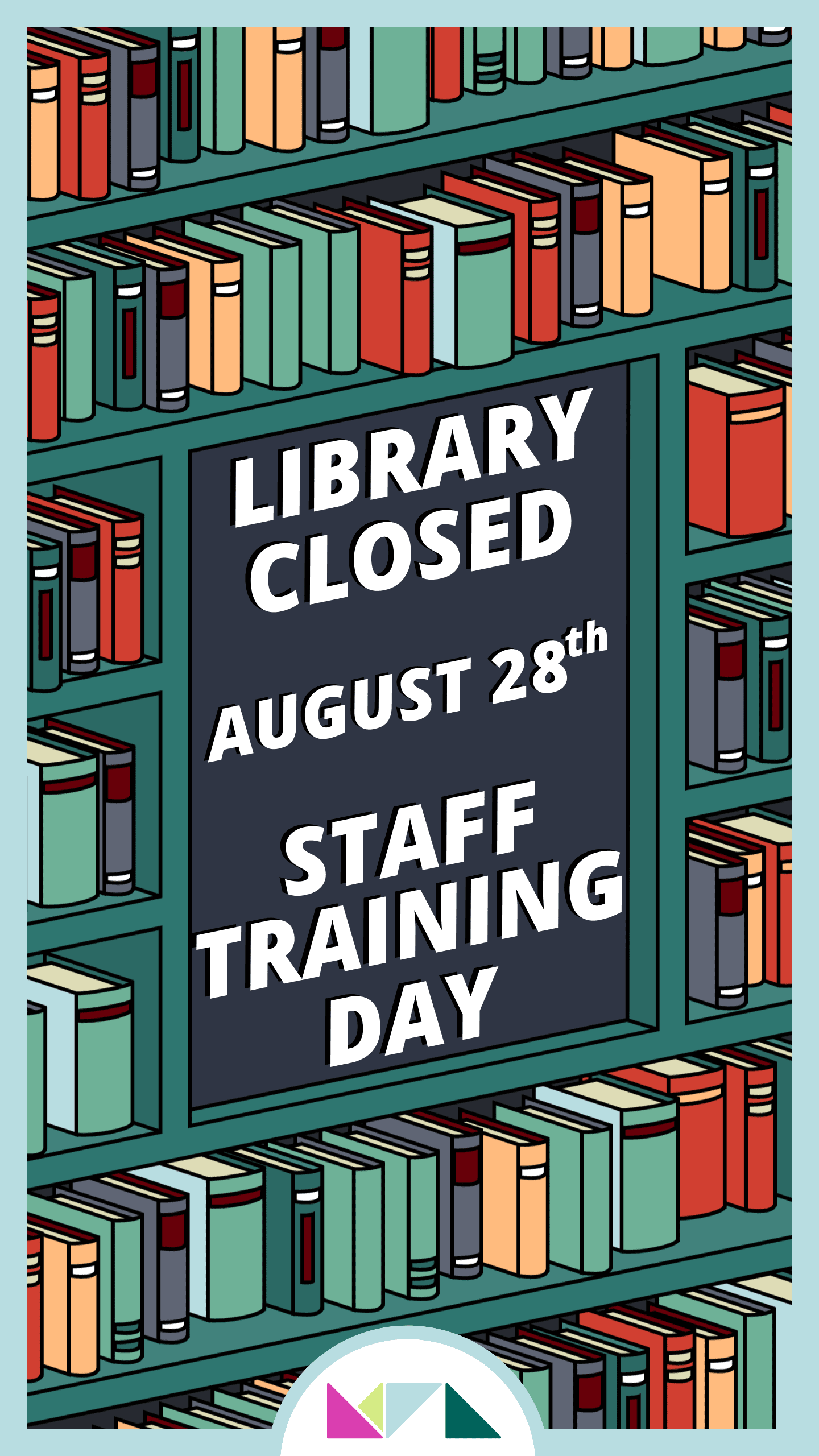 Library closed August 28 for staff training day