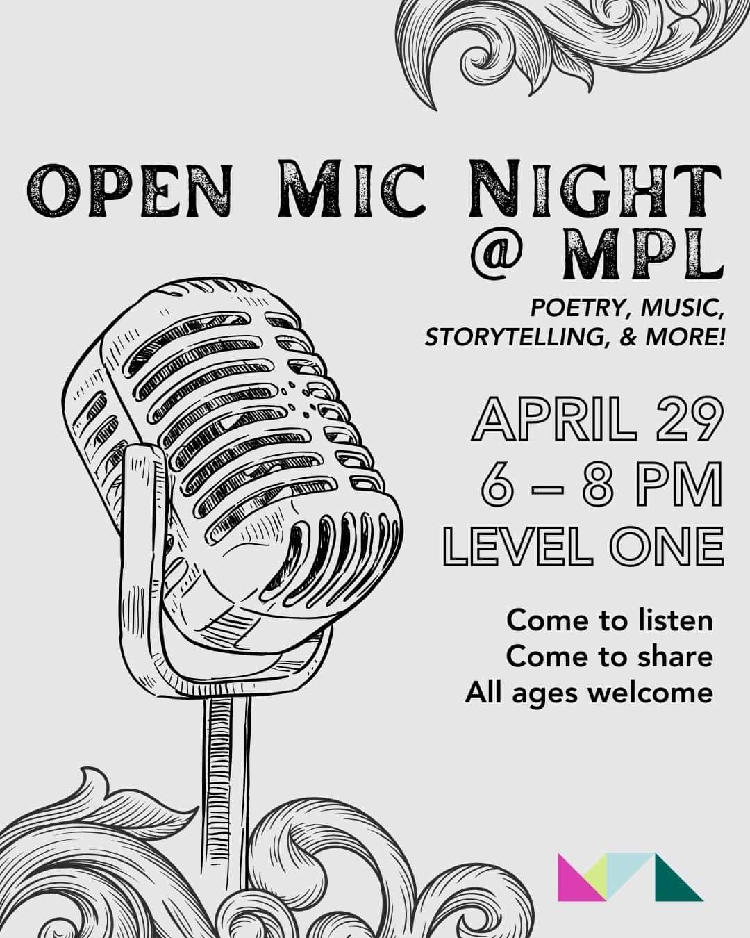 Open Mic Night @ MPL 523 image with text. text reads open mic night at MPL. poetry, storytelling, music and more april 29 6-8pm level one come to listen come to share all ages welcome.