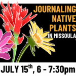 Journaling Native Plants in Missoula 1 Journaling Native Plants