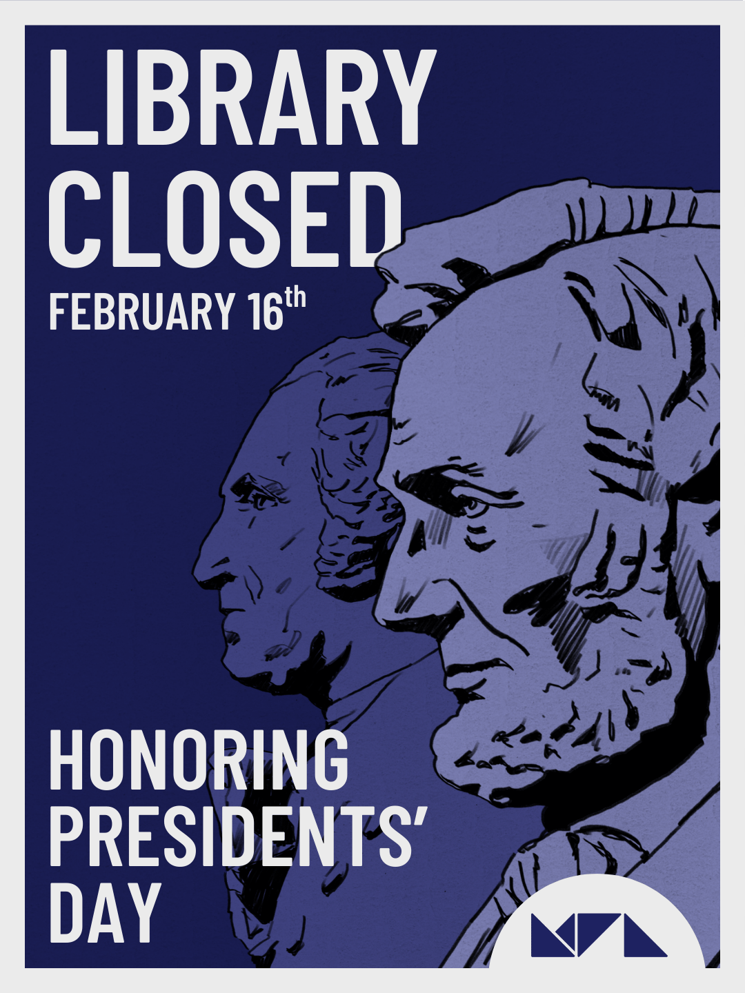 Library closed Feb 16 for Presidents' Day
