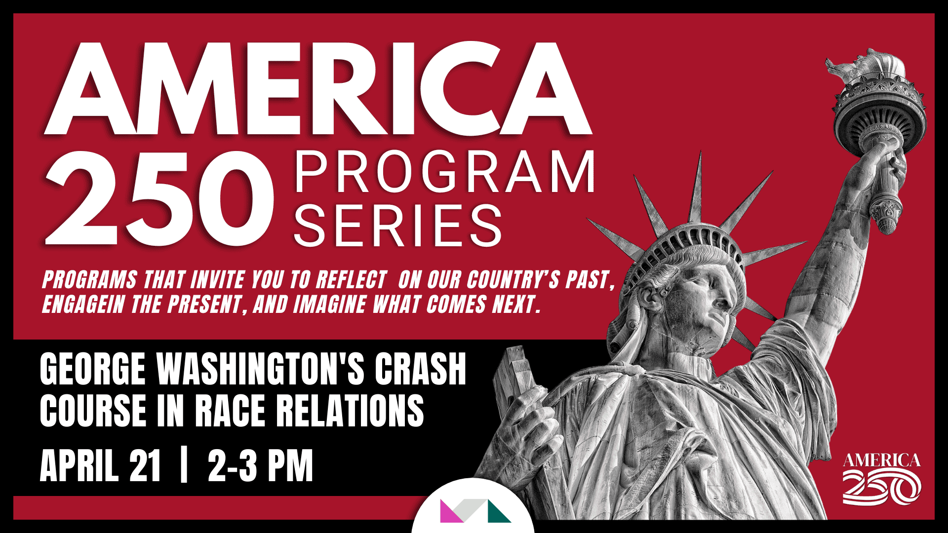 America 250 Program Series: George Washington's Crash Course in Race Relations