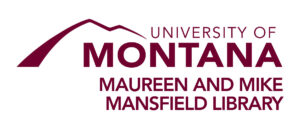 Of, By, For the People: Open Access and Government Information 1 University of Montana Maureen and Mike Mansfield Library logo