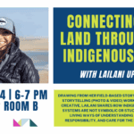Connecting to Land Through an Indigenous Lens 1 Connecting to the land through an indigenous lens