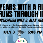 50 Years With A River Runs Through It - A Conversation with O. Alan Weltzien 1 50 Years with a River Runs Through It