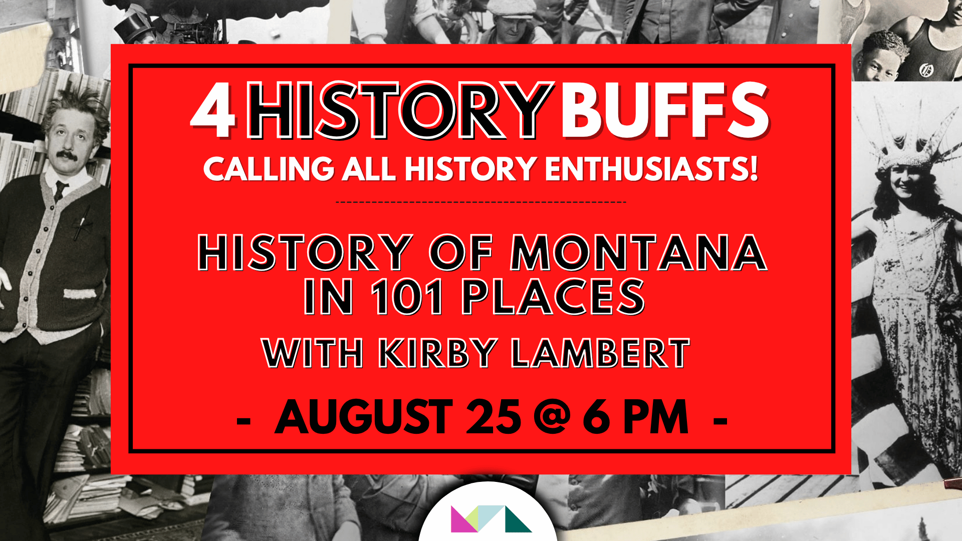 4HistoryBuffs: History of Montana in 101 Places with Kirby Larsen