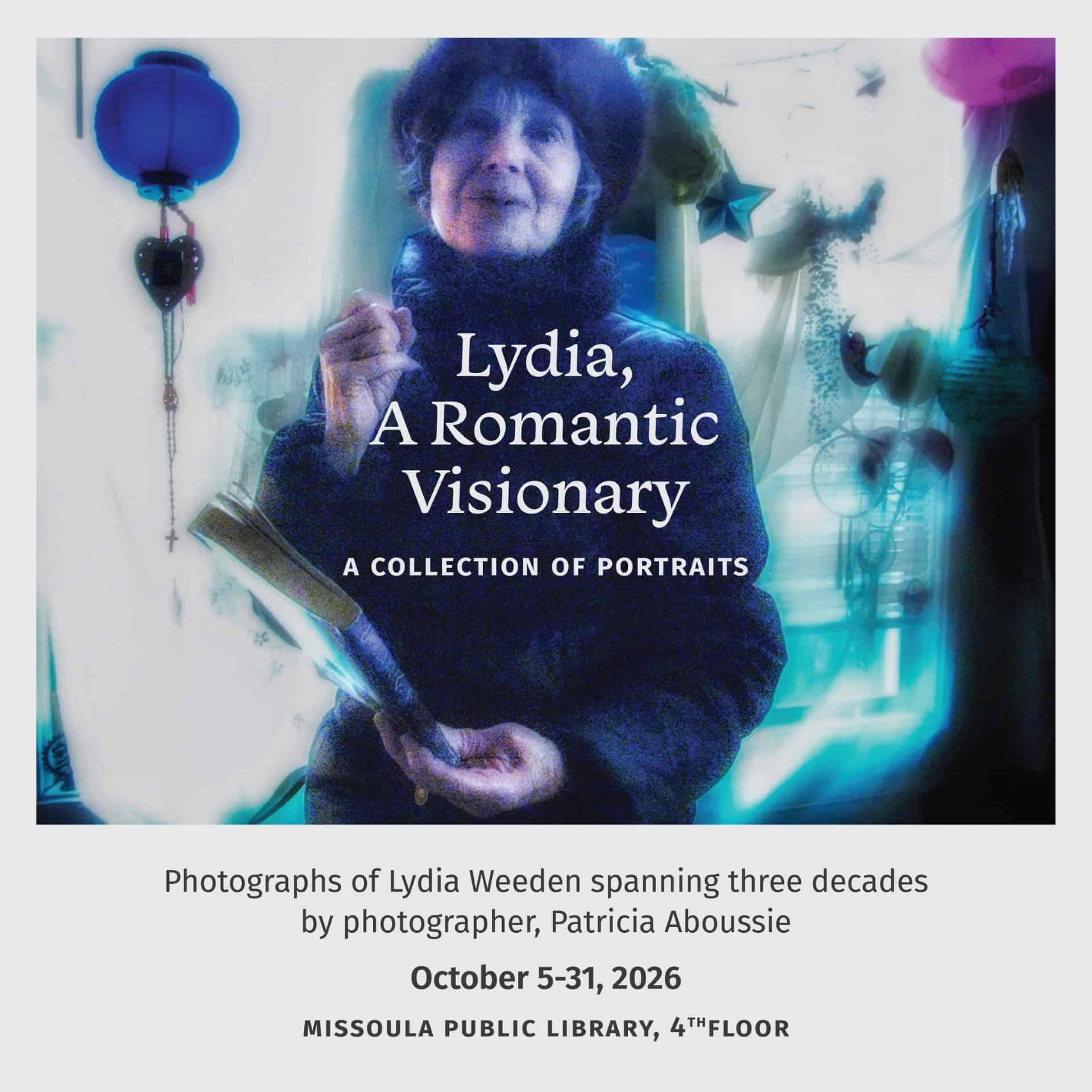 Art Show: Lydia, a Romantic Visionary